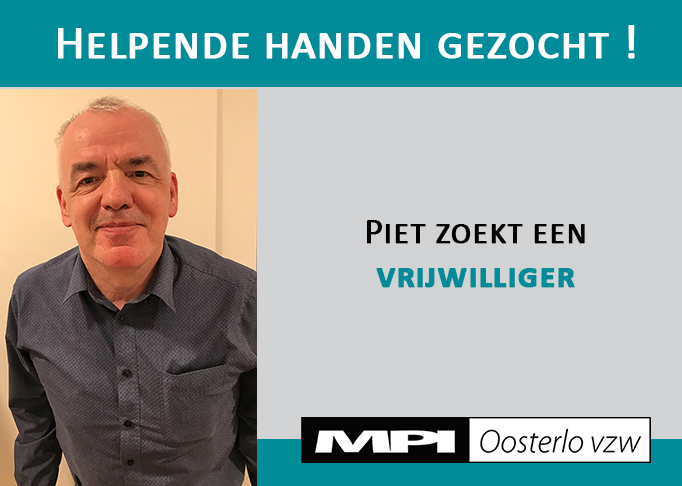 Piet, bewoner van MPI Oosterlo, zoekt een vrijwilliger.