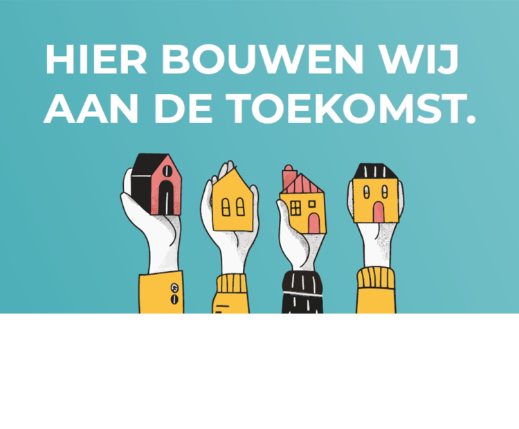 banner met de tekst 'hier bouwen wij aan de toekomst'